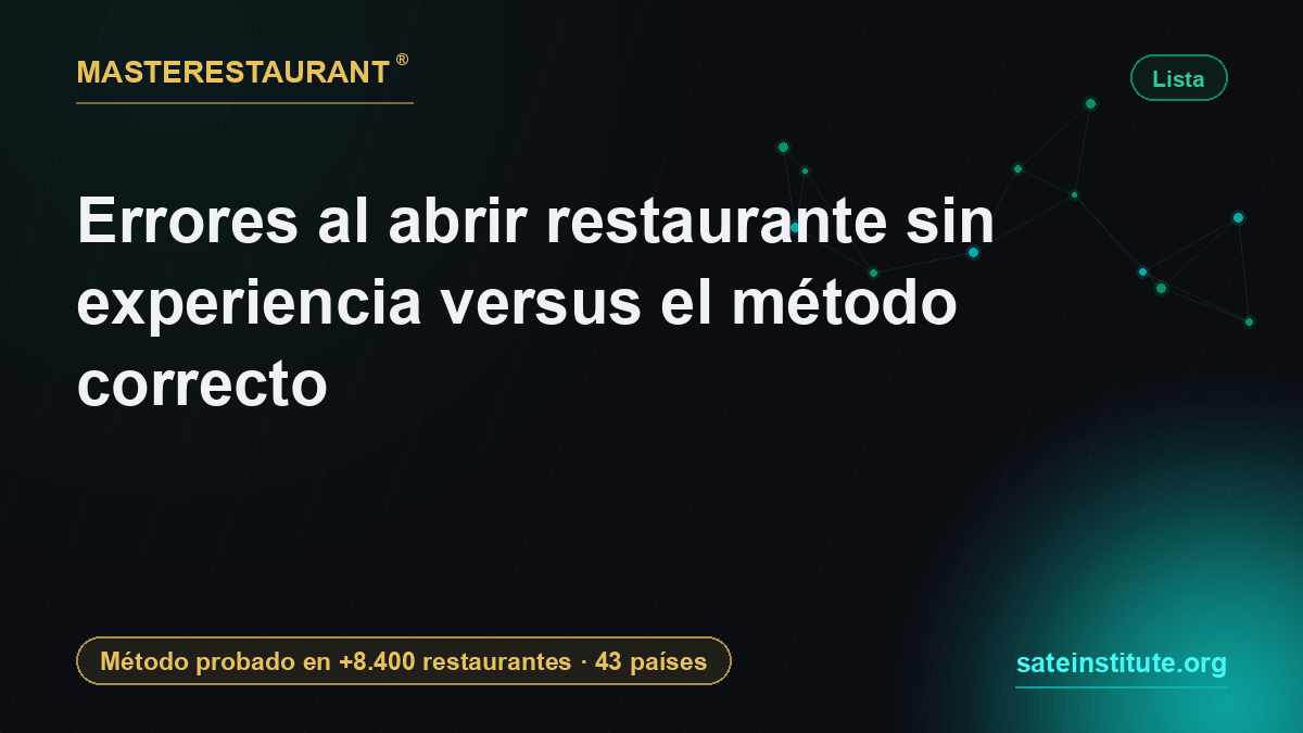 Errores al abrir restaurante sin experiencia versus el método correcto — Masterestaurant