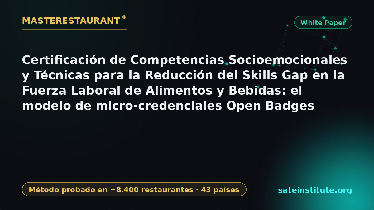 Certifying Socioemotional and Technical Competencies to Reduce the Skills Gap in the Food & Beverage Workforce: the Open Badges micro-credential model — Masterestaurant