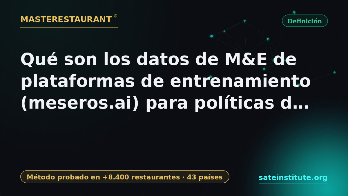 What is M&E data from training platforms (meseros.ai) for decent employment policy — Masterestaurant