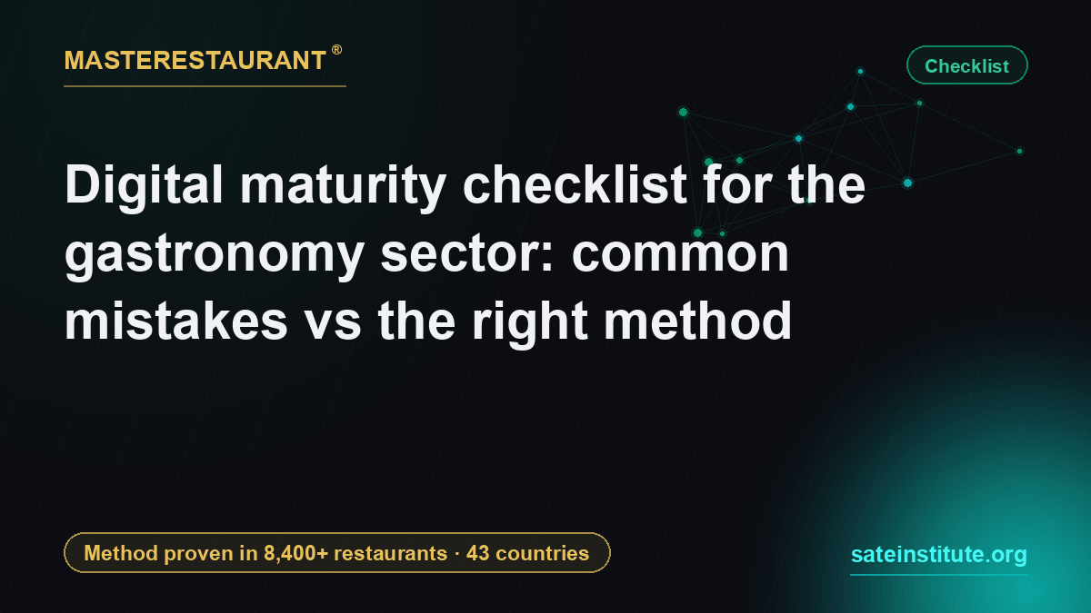 Digital maturity checklist for the gastronomy sector: common mistakes vs the right method — Masterestaurant
