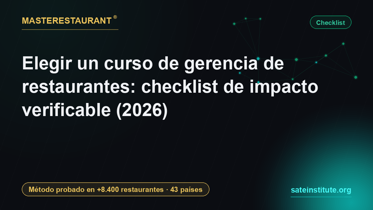 Elegir un curso de gerencia de restaurantes: checklist de impacto verificable (2026) — Masterestaurant