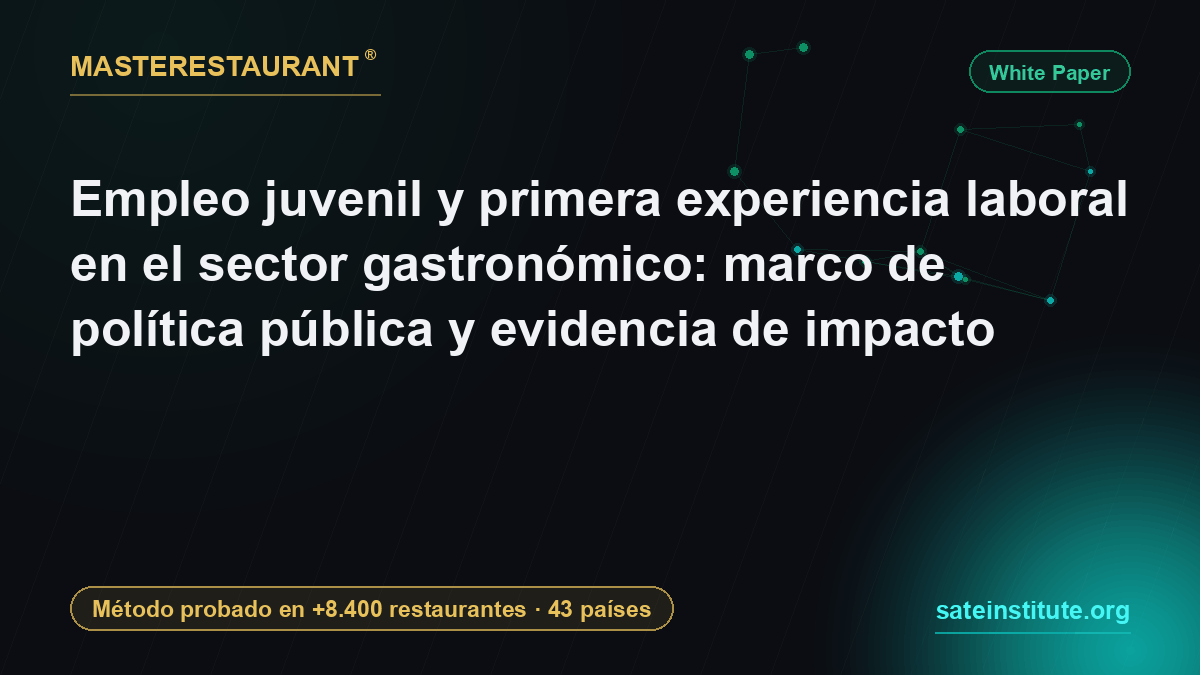 Empleo juvenil y primera experiencia laboral en el sector gastronómico: marco de política pública y evidencia de impacto — Masterestaurant