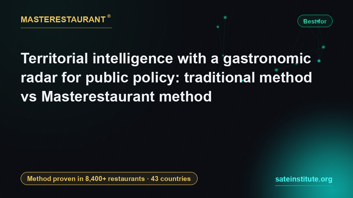 Territorial intelligence with a gastronomic radar for public policy: traditional method vs Masterestaurant method — Masterestaurant