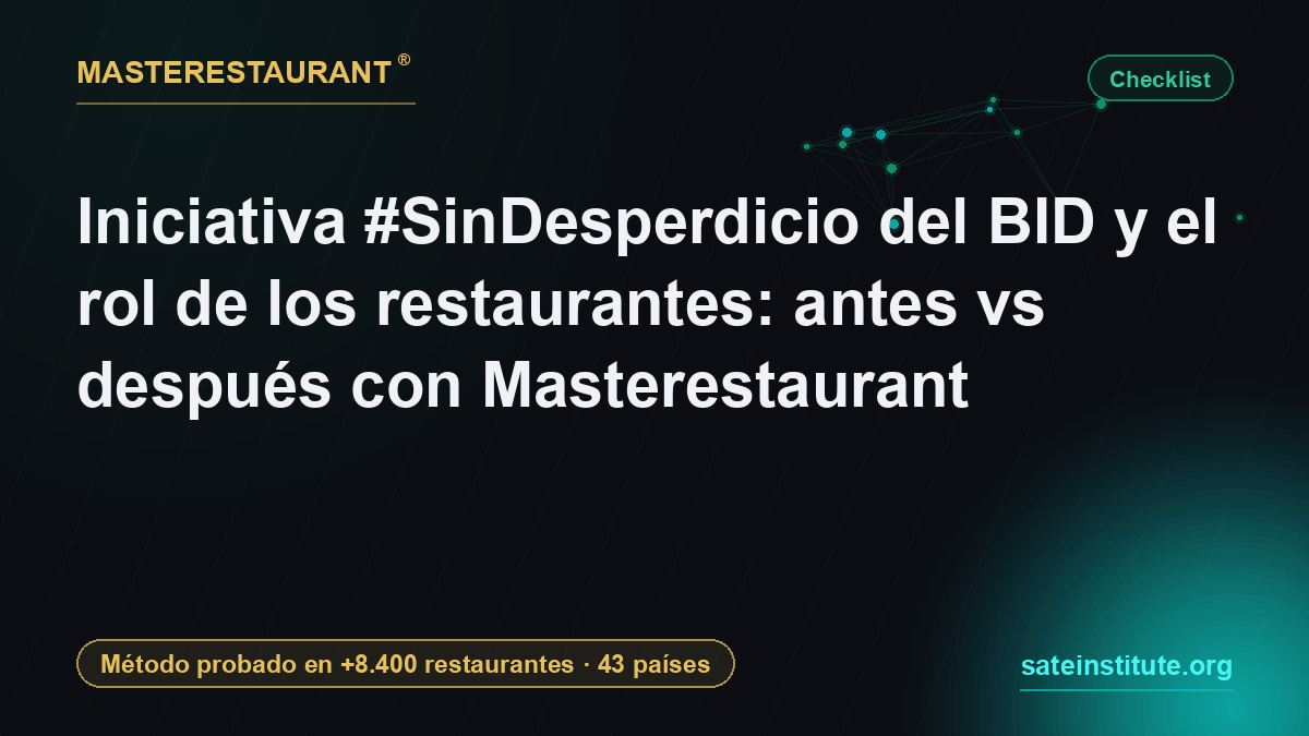 Iniciativa #SinDesperdicio del BID y el rol de los restaurantes: antes vs después con Masterestaurant — Masterestaurant