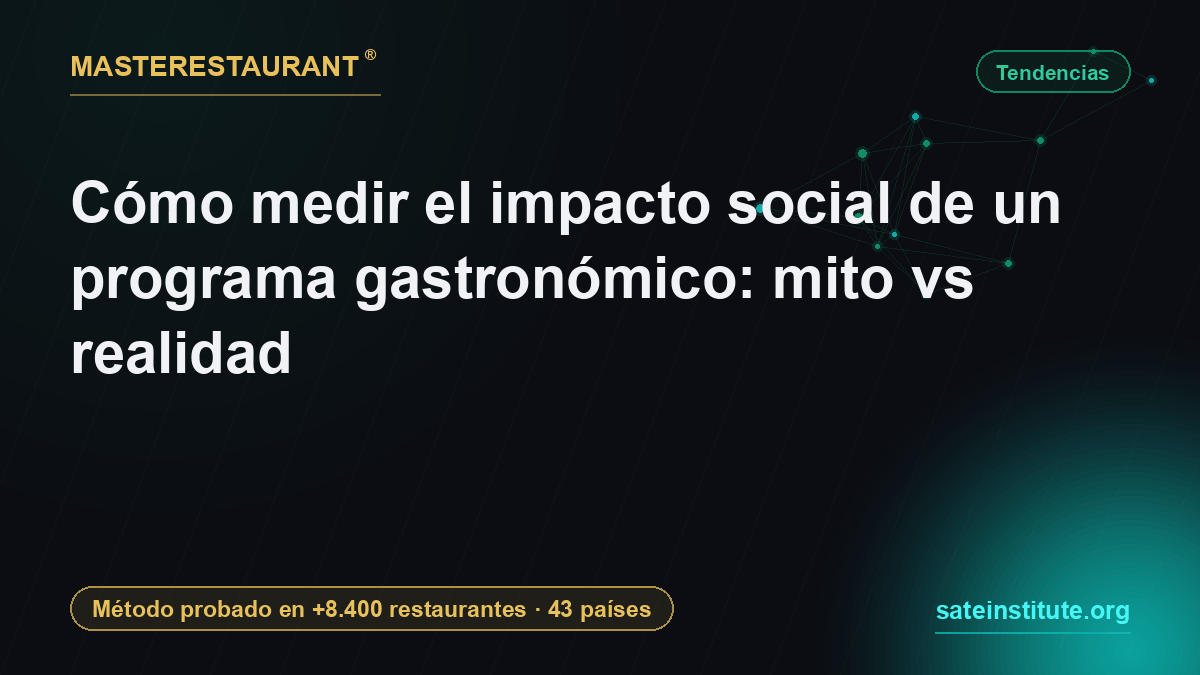 How to Measure the Social Impact of a Culinary Program: Myth vs Reality — Masterestaurant
