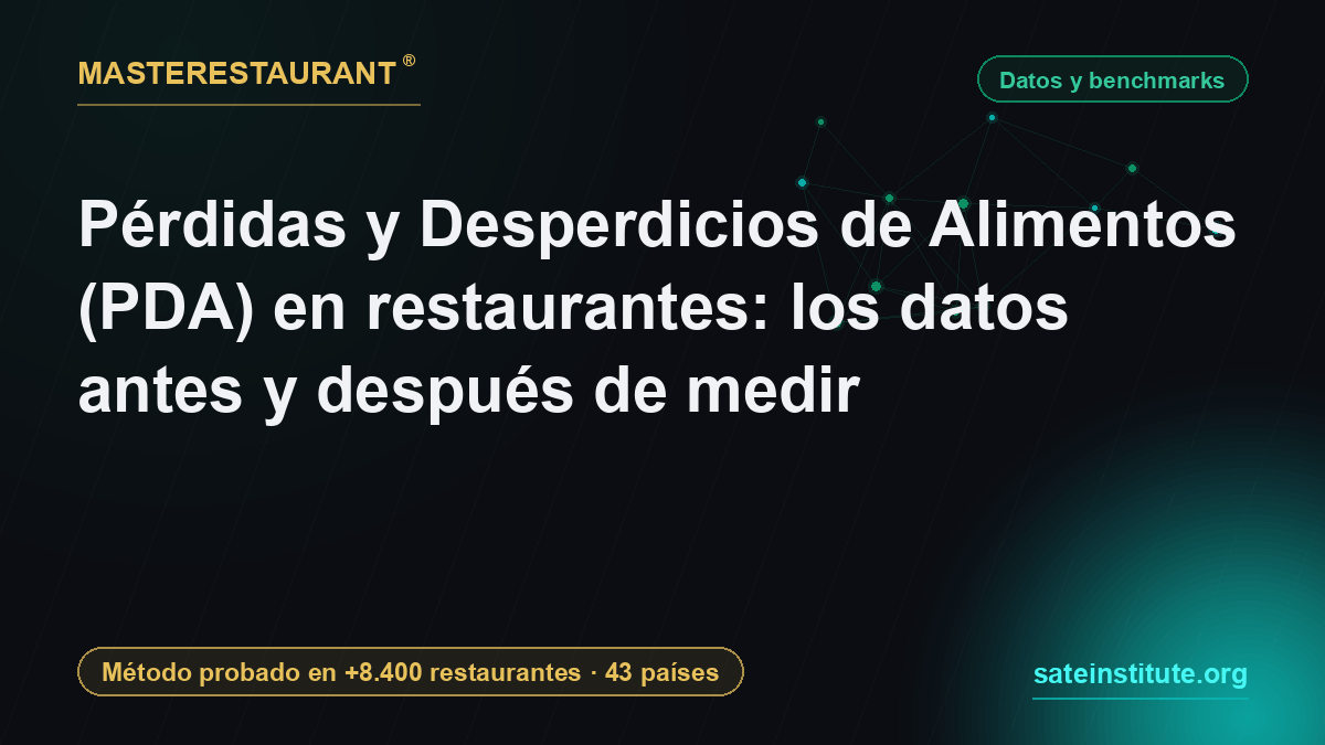 Pérdidas y Desperdicios de Alimentos (PDA) en restaurantes: los datos antes y después de medir — Masterestaurant