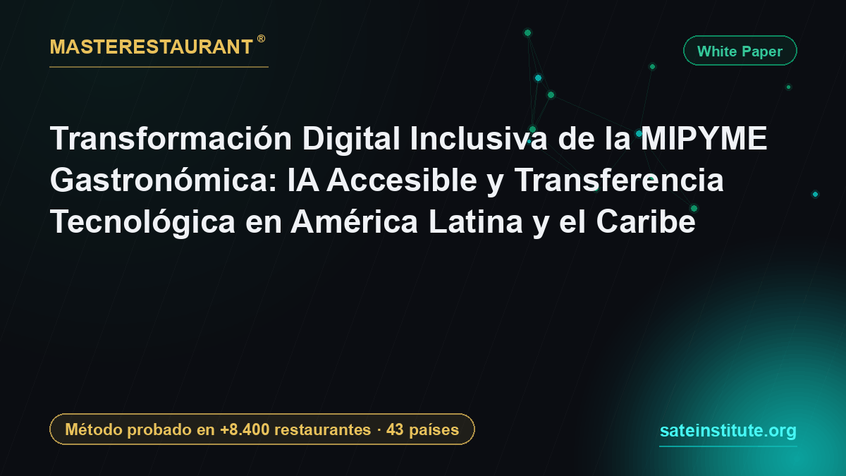 Transformación Digital Inclusiva de la MIPYME Gastronómica: IA Accesible y Transferencia Tecnológica en América Latina y el Caribe — Masterestaurant
